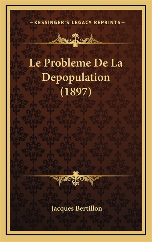 Le Probleme de La Depopulation (1897) (Hardcover)