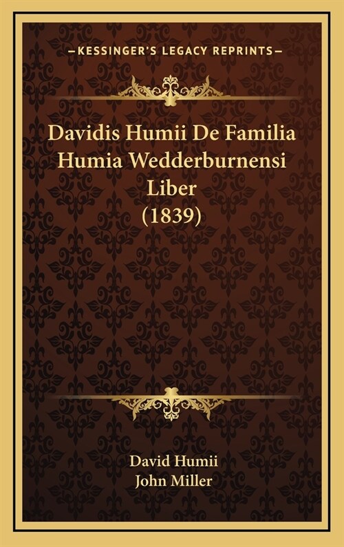 Davidis Humii de Familia Humia Wedderburnensi Liber (1839) (Hardcover)