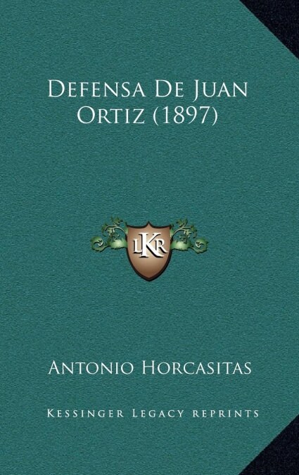 Defensa de Juan Ortiz (1897) (Hardcover)