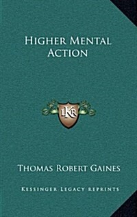 Higher Mental Action (Hardcover)