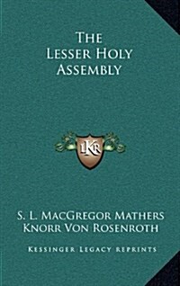 The Lesser Holy Assembly (Hardcover)