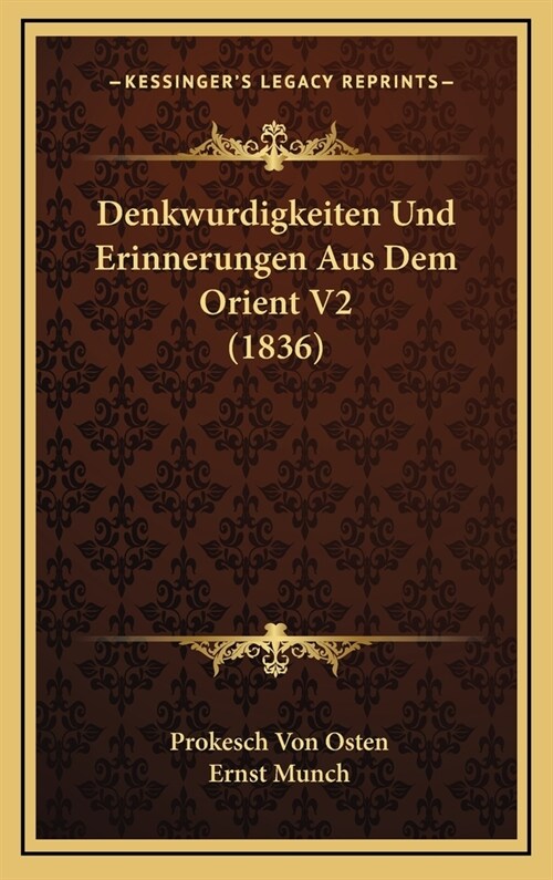 Denkwurdigkeiten Und Erinnerungen Aus Dem Orient V2 (1836) (Hardcover)