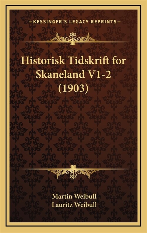 Historisk Tidskrift for Skaneland V1-2 (1903) (Hardcover)