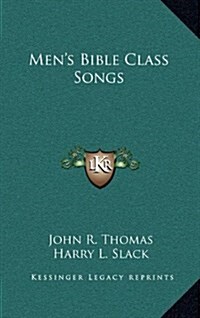 Mens Bible Class Songs (Hardcover)