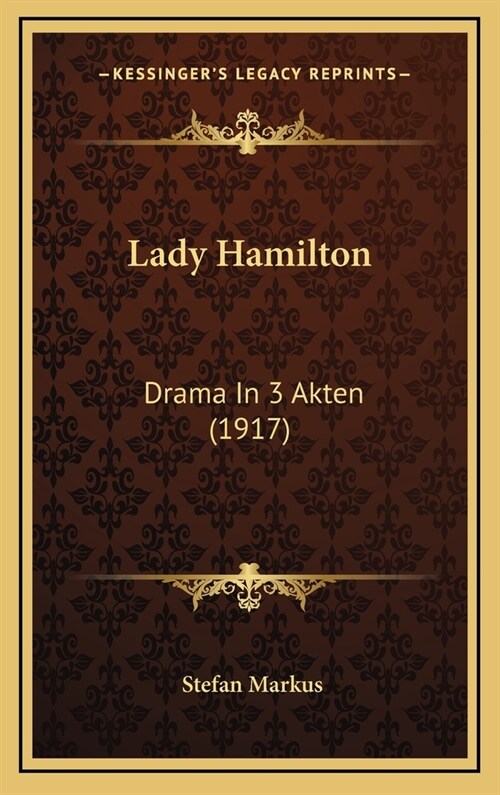 Lady Hamilton: Drama in 3 Akten (1917) (Hardcover)