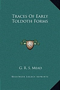 Traces of Early Toldoth Forms (Hardcover)