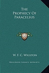 The Prophecy of Paracelsus (Hardcover)