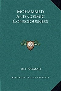 Mohammed and Cosmic Consciousness (Hardcover)