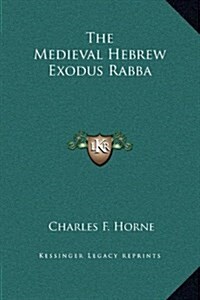 The Medieval Hebrew Exodus Rabba (Hardcover)