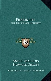 Franklin: The Life of an Optimist (Hardcover)