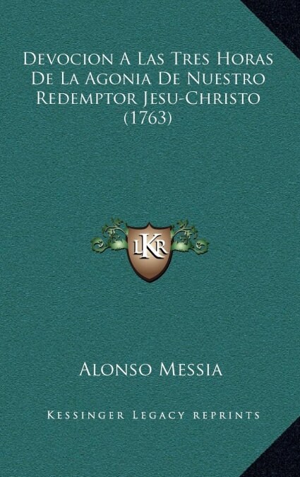 Devocion a Las Tres Horas de La Agonia de Nuestro Redemptor Jesu-Christo (1763) (Hardcover)