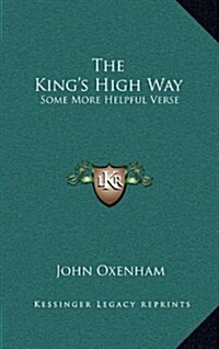 The Kings High Way: Some More Helpful Verse (Hardcover)