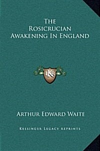 The Rosicrucian Awakening in England (Hardcover)