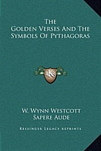 The Golden Verses and the Symbols of Pythagoras (Hardcover)