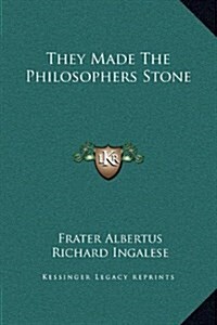 They Made the Philosophers Stone (Hardcover)