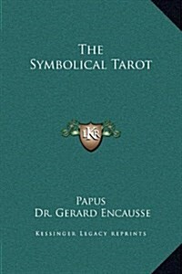 The Symbolical Tarot (Hardcover)