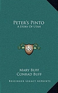 Peters Pinto: A Story of Utah (Hardcover)