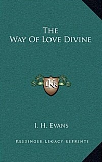 The Way of Love Divine (Hardcover)