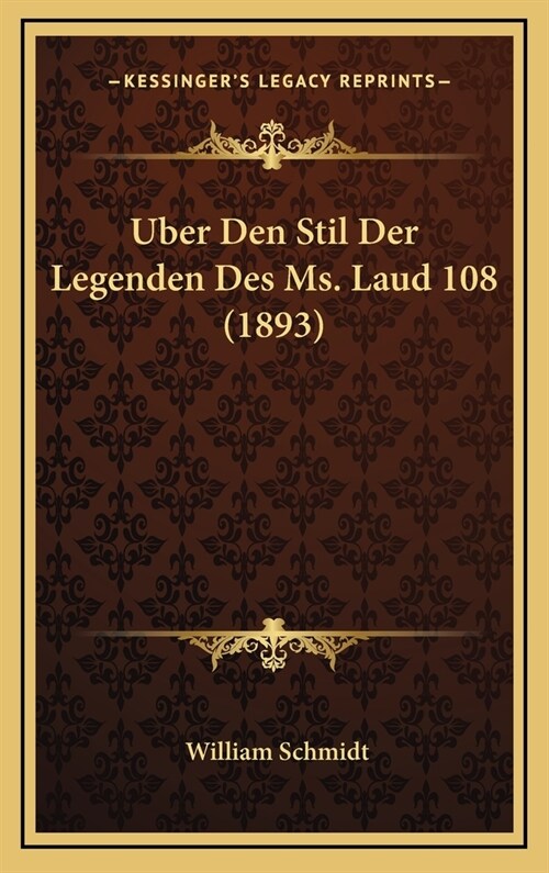 Uber Den Stil Der Legenden Des Ms. Laud 108 (1893) (Hardcover)