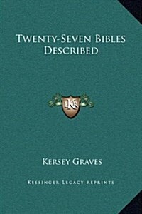 Twenty-Seven Bibles Described (Hardcover)
