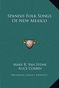 Spanish Folk Songs of New Mexico (Hardcover)