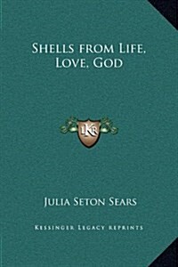 Shells from Life, Love, God (Hardcover)