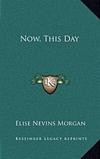 Now, This Day (Hardcover)