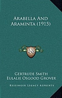 Arabella and Araminta (1915) (Hardcover)