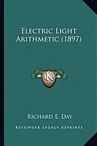 Electric Light Arithmetic (1897) (Hardcover)