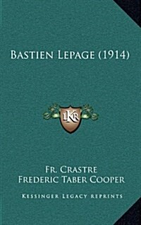 Bastien Lepage (1914) (Hardcover)