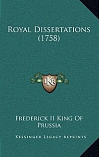 Royal Dissertations (1758) (Hardcover)