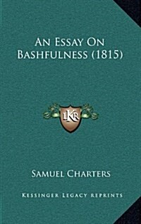 An Essay on Bashfulness (1815) (Hardcover)