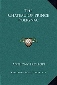 The Chateau of Prince Polignac (Hardcover)
