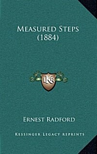 Measured Steps (1884) (Hardcover)