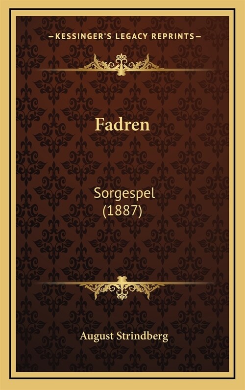 Fadren: Sorgespel (1887) (Hardcover)