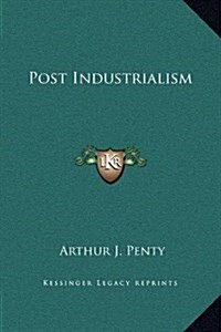 Post Industrialism (Hardcover)