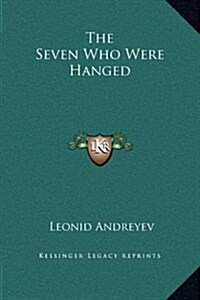 The Seven Who Were Hanged (Hardcover)