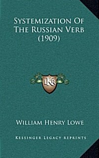 Systemization of the Russian Verb (1909) (Hardcover)