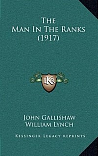 The Man in the Ranks (1917) (Hardcover)