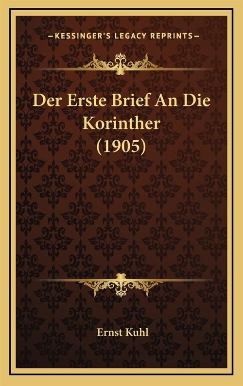 Der Erste Brief an Die Korinther (1905) (Hardcover)