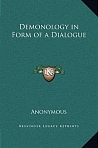 Demonology in Form of a Dialogue (Hardcover)