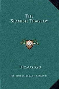 The Spanish Tragedy (Hardcover)