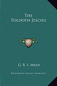 The Toldoth Jeschu (Hardcover)