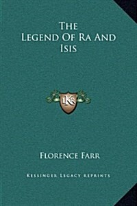 The Legend of Ra and Isis (Hardcover)