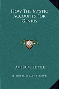 How the Mystic Accounts for Genius (Hardcover)