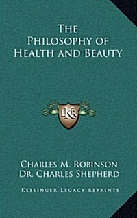 The Philosophy of Health and Beauty (Hardcover)