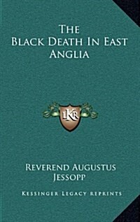 The Black Death in East Anglia (Hardcover)