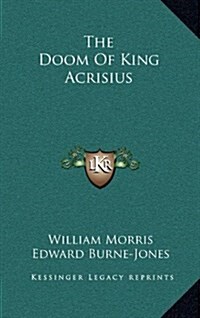 The Doom of King Acrisius (Hardcover)