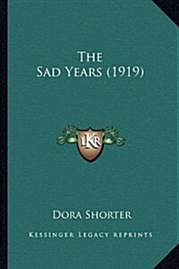The Sad Years (1919) (Hardcover)