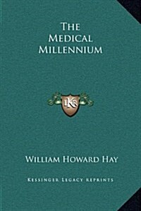 The Medical Millennium (Hardcover)